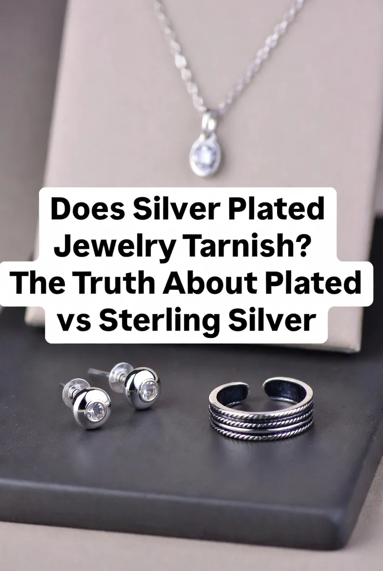 Does Silver Plated Jewelry Tarnish? The Truth About Plated vs Sterling Silver